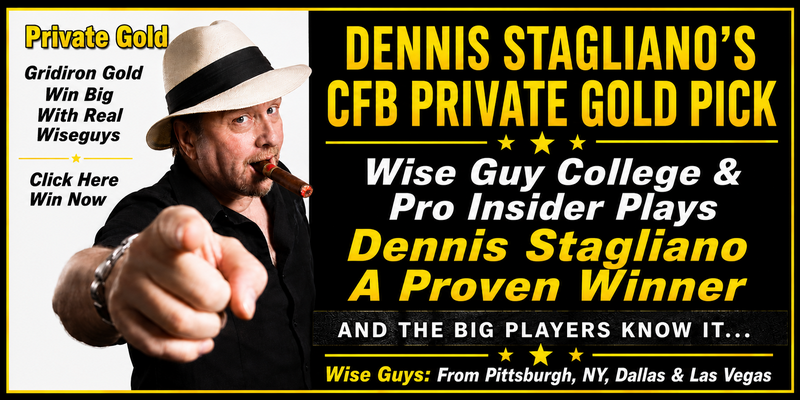 Dennis Stagliano's College Football Private Gold Pick Dennis Stagliano's College Football Private Gold Pick